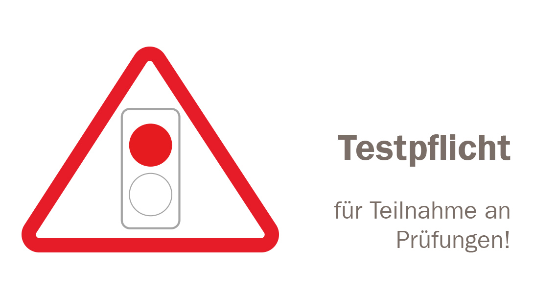 Ampel Testpflicht - rot: Testpflicht für Teilnahme an Prüfungen besteht